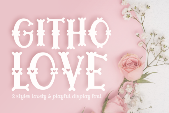 Githo Love: A Timeless Display Font for Modern Branding