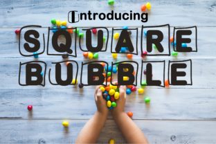 Square Bubble: A Friendly Display Font for Social Media and Branding